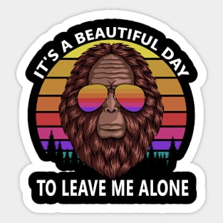 It's A Beautiful Day To Leave Me Alone Bigfoot Retro Sunset Sticker